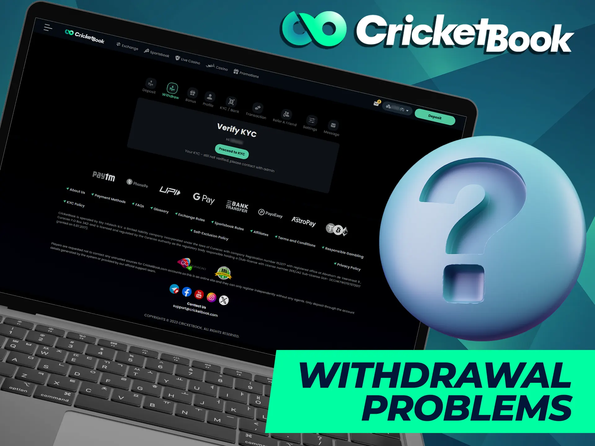 If you have a problem with your withdrawal at CricketBook, please contact our support team.